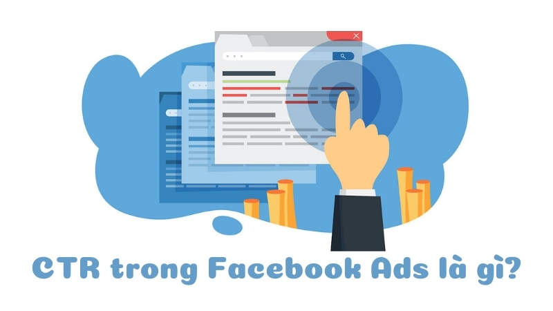 CTR trong Facebook Ads là gì?