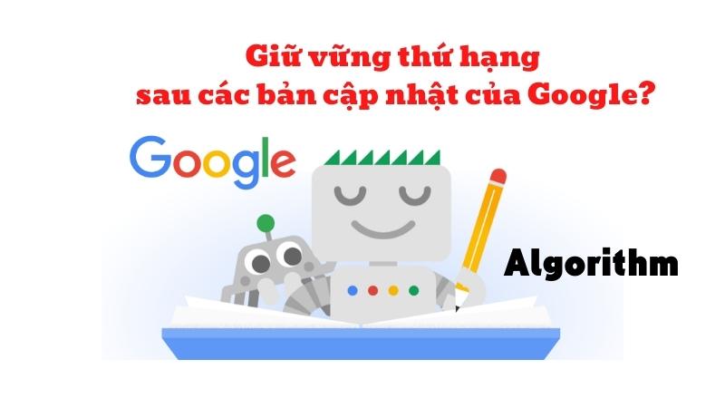 Cách giữ thứ hạng sau các bản Update thuật toán từ Google