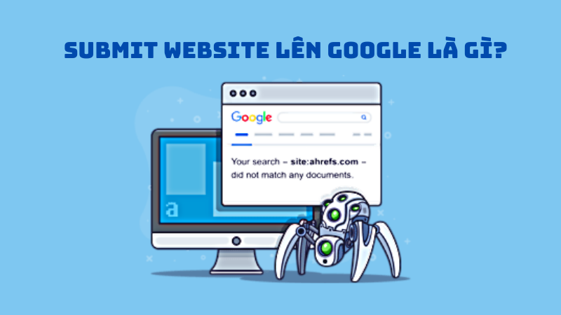 Submit website lên Google là gì?