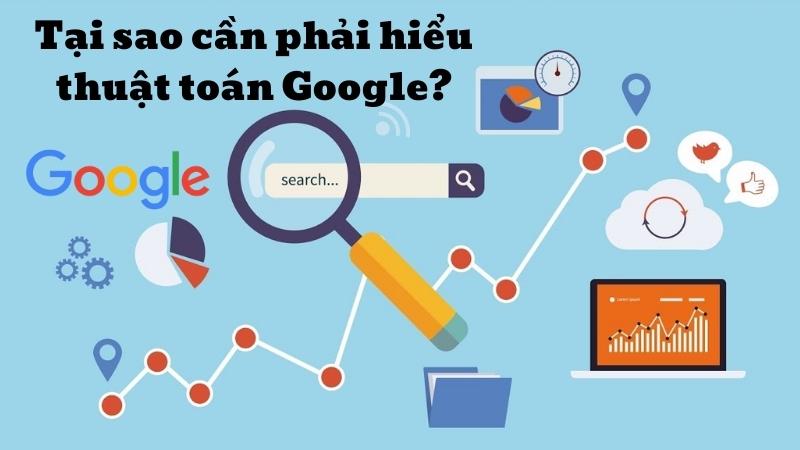 Tại sao cần phải hiểu thuật toán Google?