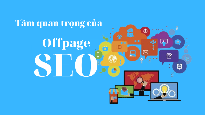 Tầm quan trọng của SEO Offpage