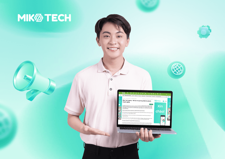 Miko Tech Agency - Đối tác tin cậy trong thiết kế website chuyên nghiệp