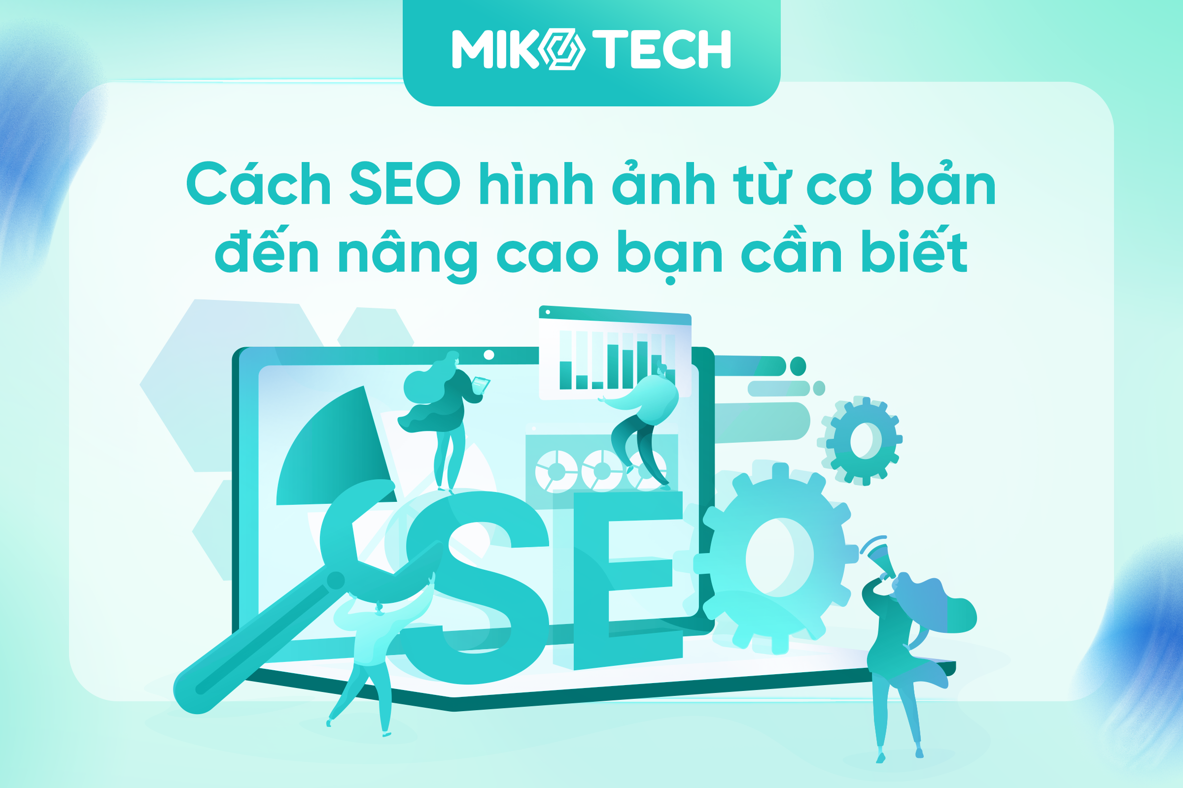 Cách SEO hình ảnh từ cơ bản đến nâng cao bạn cần biết