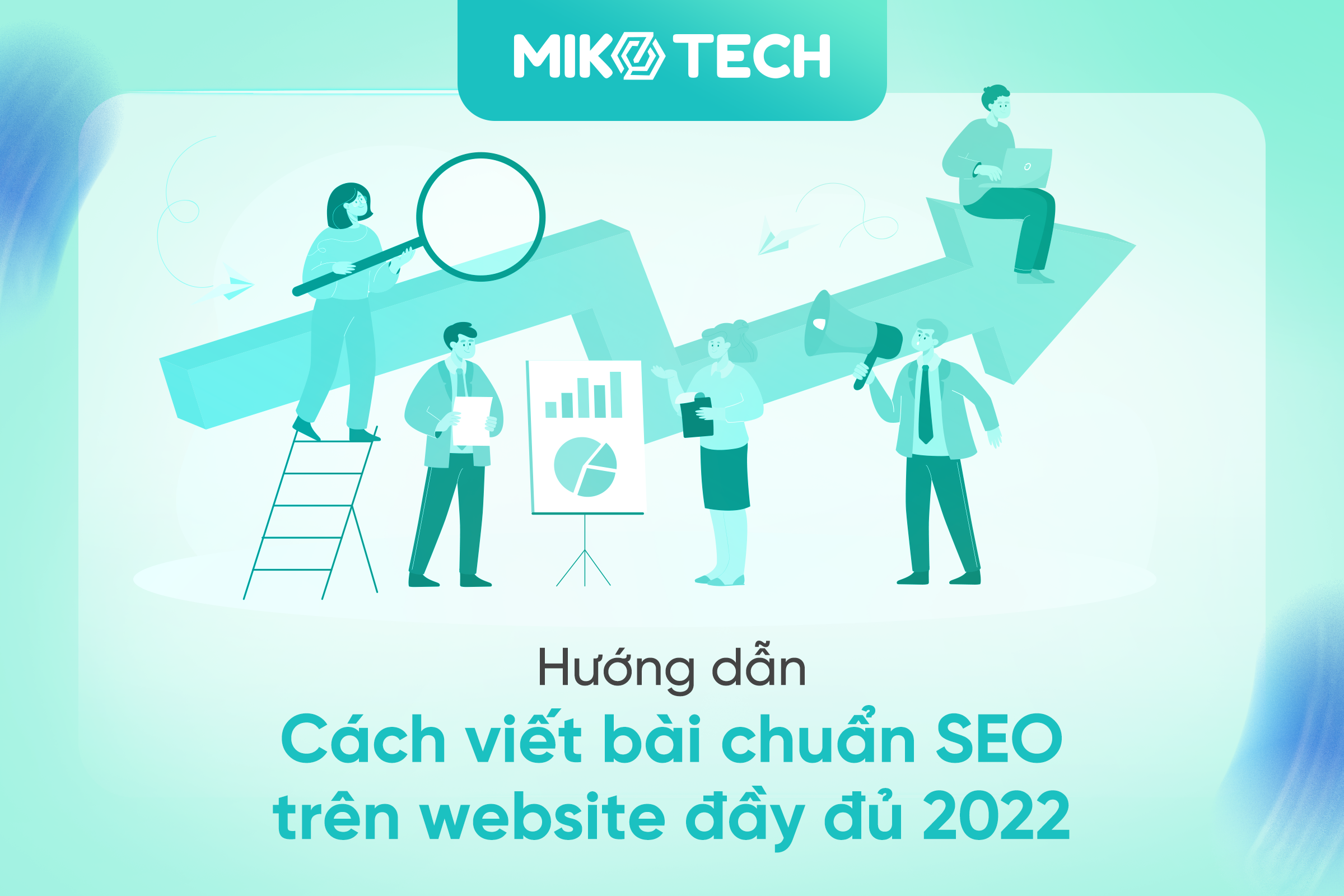 Hướng dẫn cách viết bài chuẩn SEO trên website đầy đủ 2023