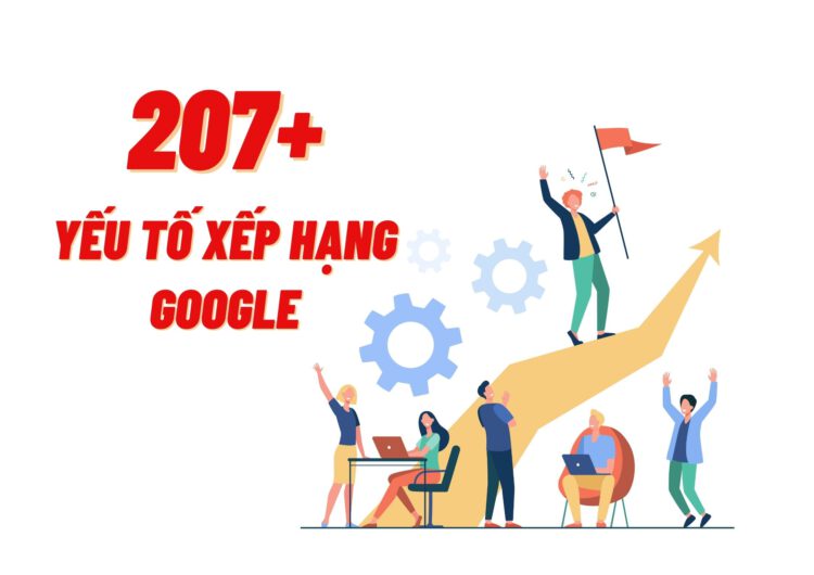 207+ Yếu tố xếp hạng Google – Phiên bản cập nhật đầy đủ 2023