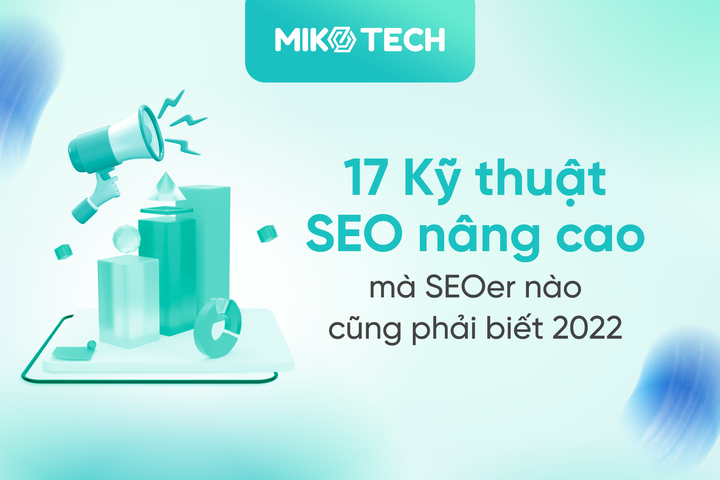17 Kỹ thuật SEO nâng cao mà SEOer nào cũng phải biết 2023