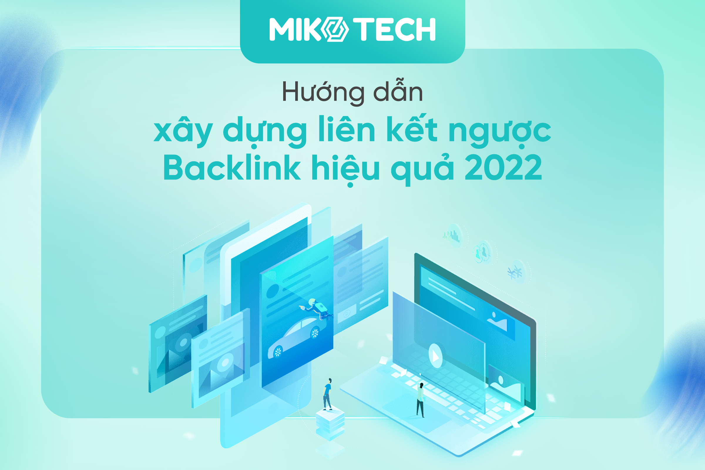 Hướng dẫn xây dựng liên kết ngược – Backlink hiệu quả 2023
