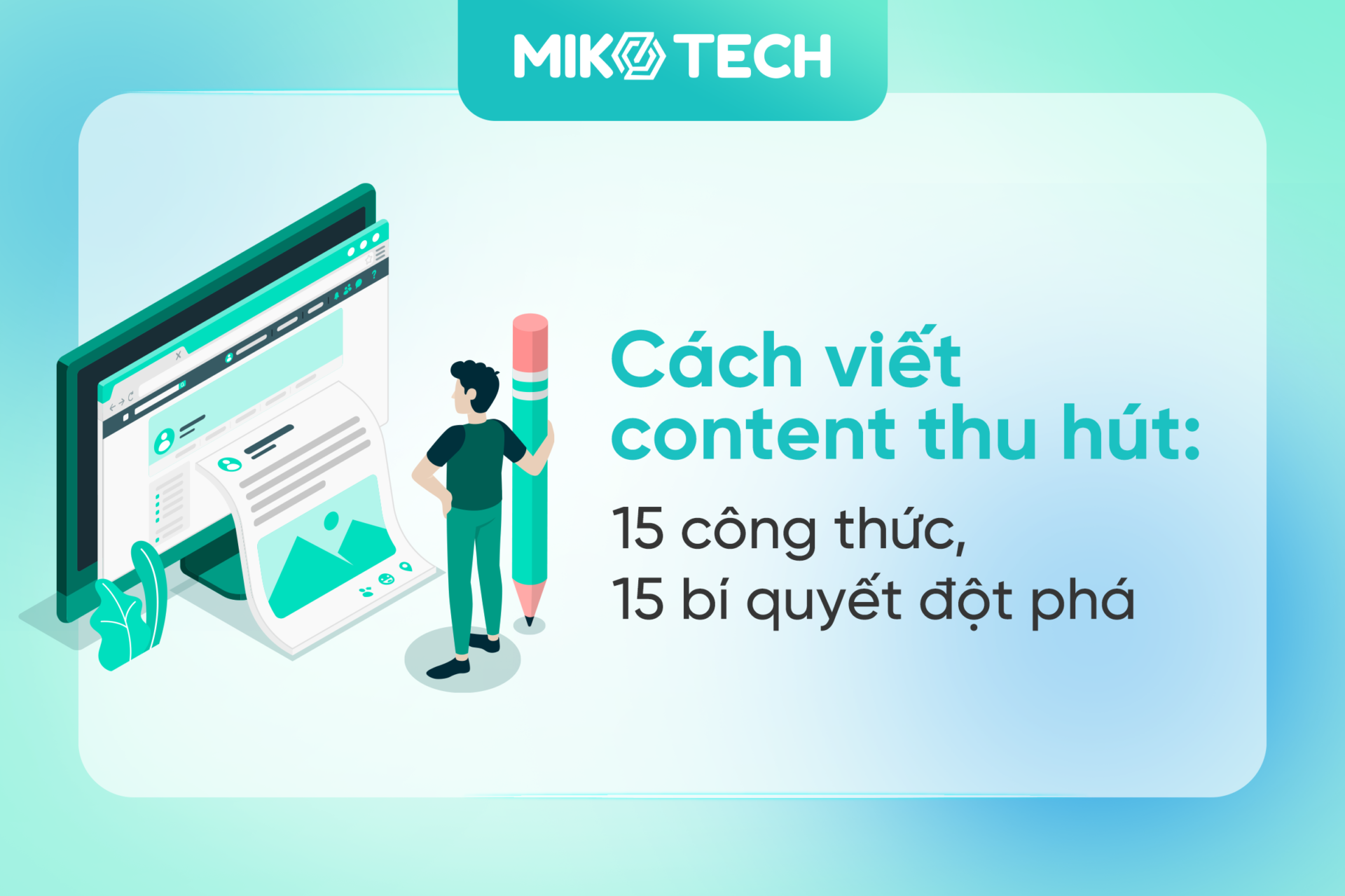 Cách viết content thu hút: 15 công thức, 16 bí quyết đột phá