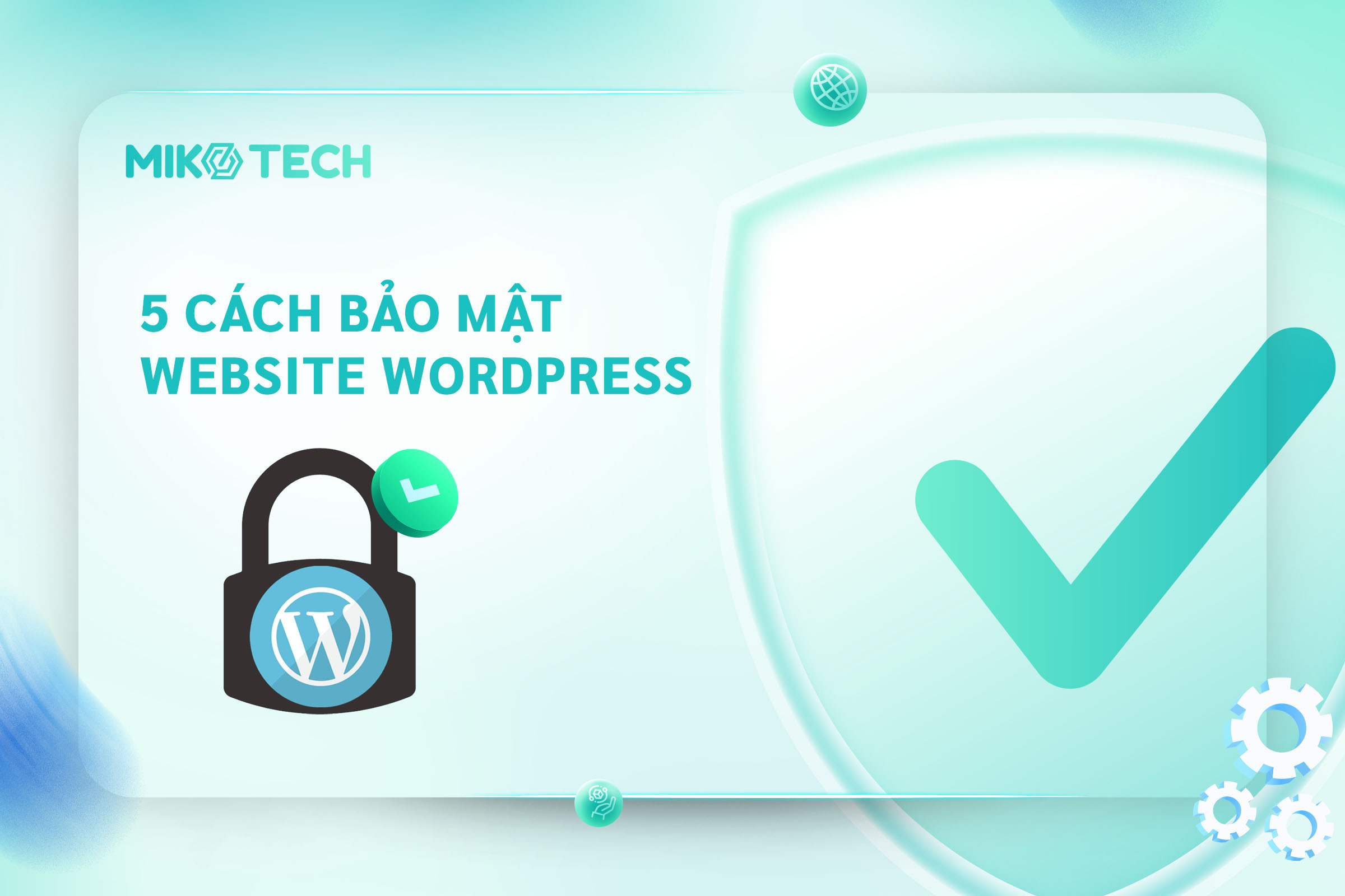 5 cách bảo mật website WordPress từ A – Z hiệu quả nhất