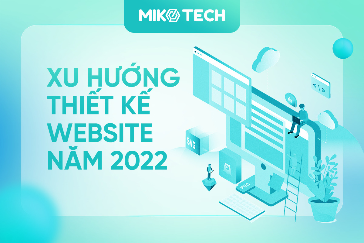 Bật mí 20 xu hướng thiết kế website bùng nổ, khuấy đảo năm 2023