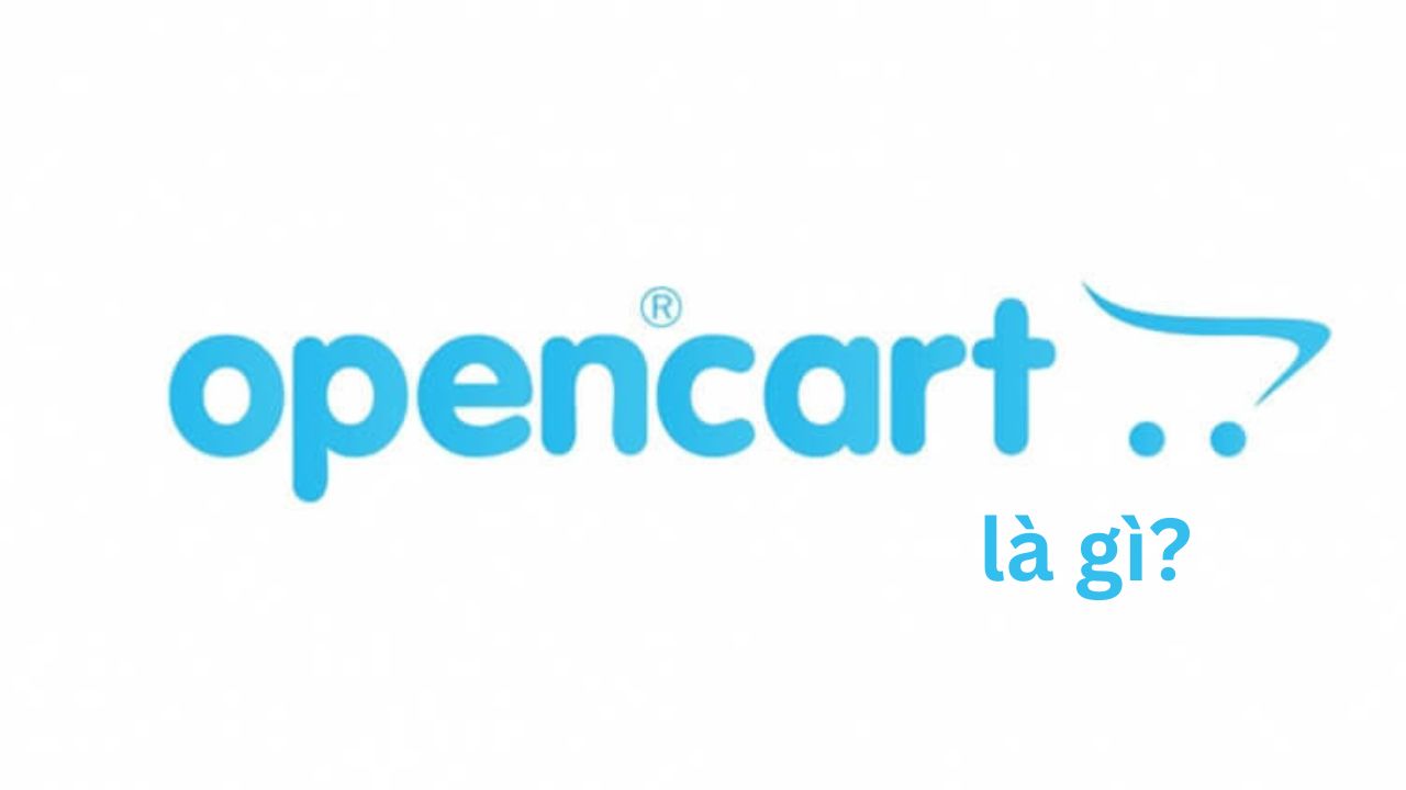 Opencart là gì? So sánh Opencart và WordPress? Nên lựa chọn cái nào?