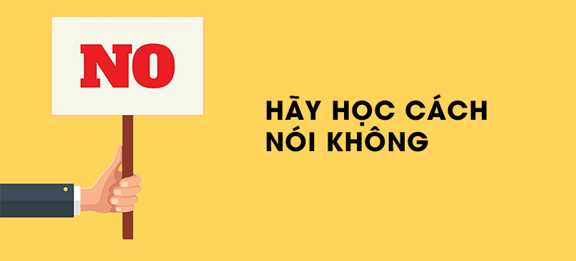 Học cách nói không là một nguyên tắc quan trọng